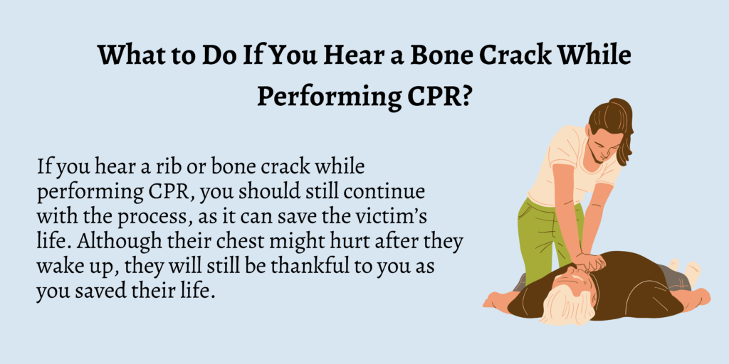 What to Do If You Hear a Bone Crack While Performing CPR