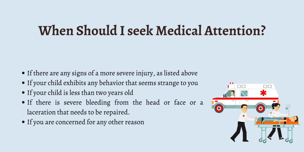 When Should I seek Medical Attention