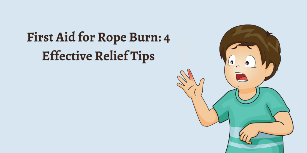 First Aid for Rope Burn 4 Effective Relief Tips First Aid for Free